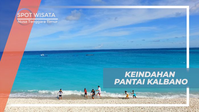 Berpetualang Mengeksplor Pesona Keindahan Alam Pantai Kalbano, NTT