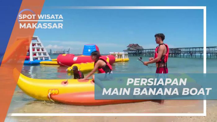 Persiapan Bermain Banana Boat di Pulau Kayangan Makassar
