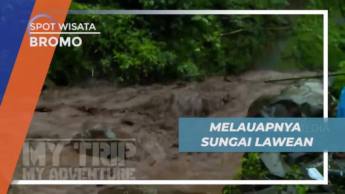 Melihat Arus Deras Luapan Sungai Lawean, Bromo