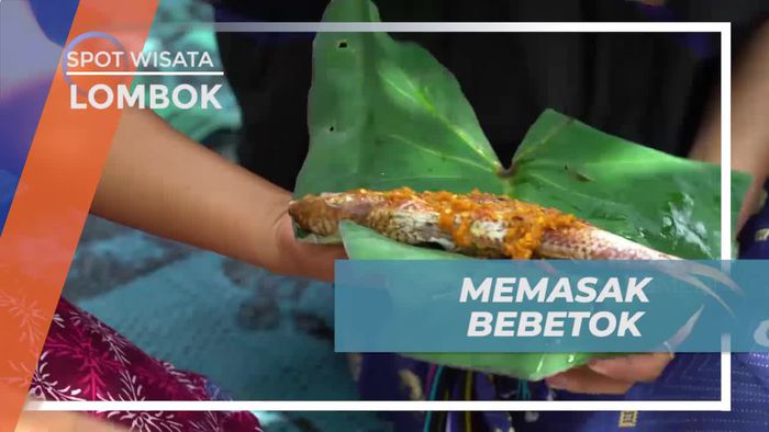 Memasak Bebetok, Kuliner Lezat Khas Dusun Sasak Sade Lombok