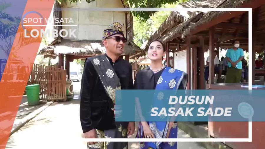 Sasak Sade Lombok, Dusun yang Masih Menjunjung Tinggi Adat Istiadat