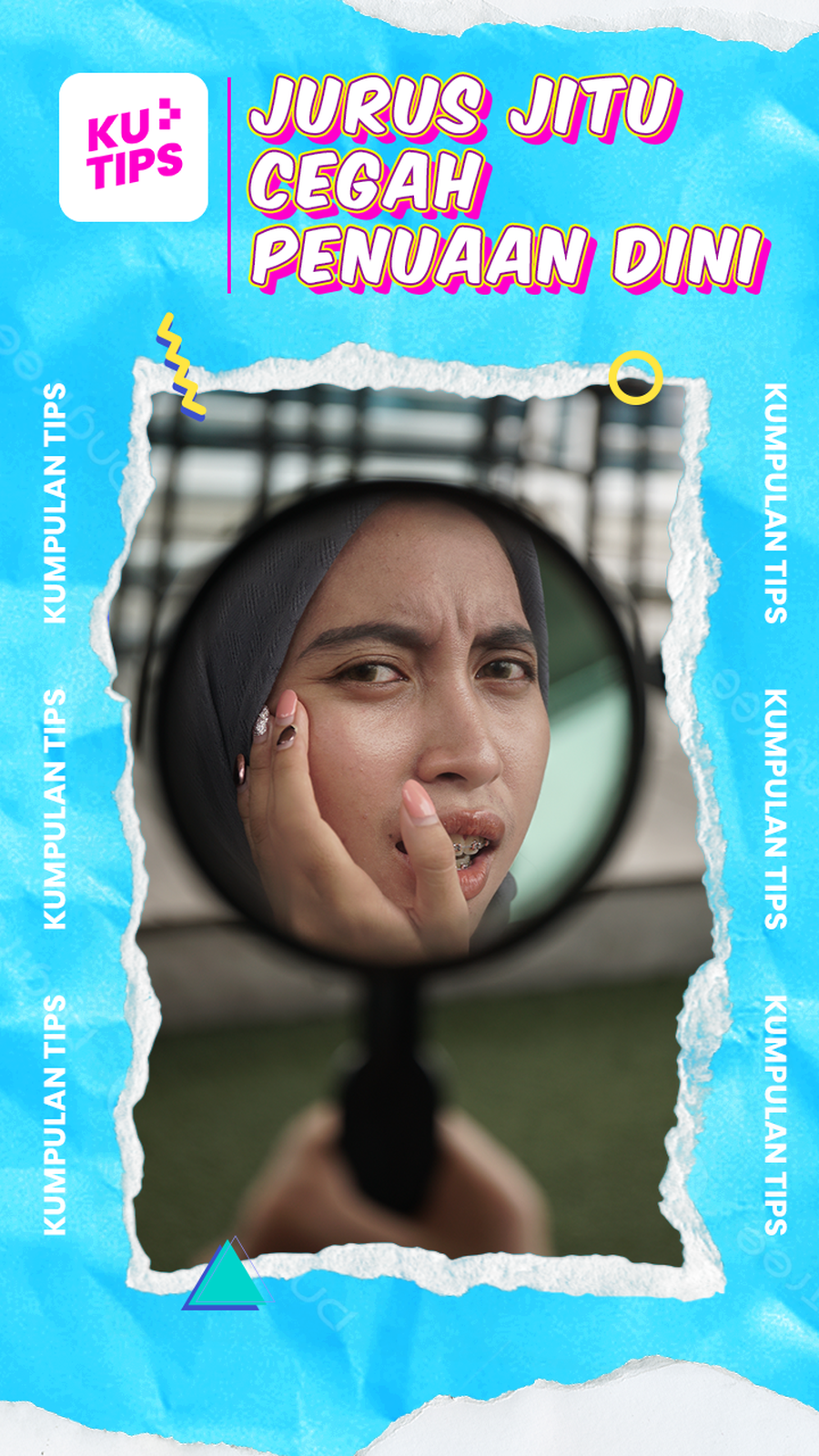 KuTips: Hempas Penuaan Dini dengan Cara Ini!