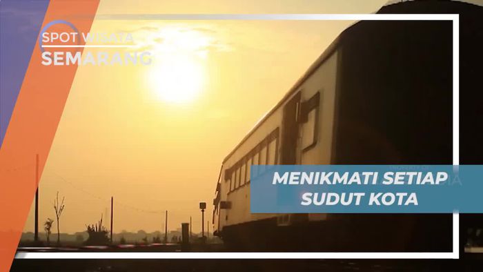 Menjelajahi Setiap Sudut Keindahan Kota Semarang 