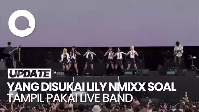 Pandangan LILY NMIXX soal Poin Plus Tampil Pakai Live Band