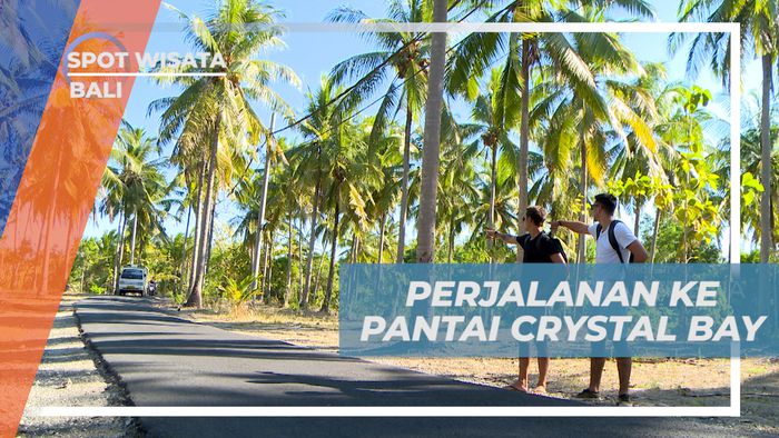 Berburu Angkutan Umum Melanjutkan Petualangan Menuju Pantai Crystal Bay, Bali