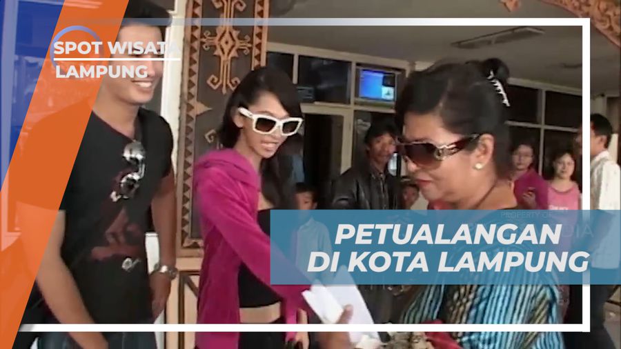Liburan Seru, Berpetualang Menjelajahi Tempat Menarik di Kota Lampung
