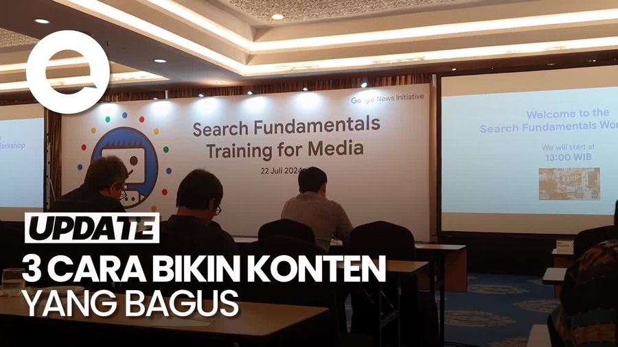 Google Bagikan Tips Bikin Konten yang Bagus