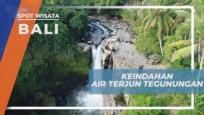 Mengeksplor Pesona Keindahan Alam Air Terjun Tegunungan yang Memukau, Bali