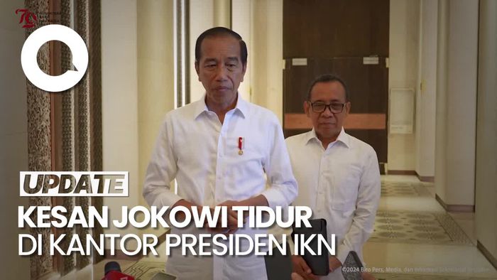 Pertama Kali Tidur di Kantor Presiden IKN, Jokowi: Nggak Nyenyak