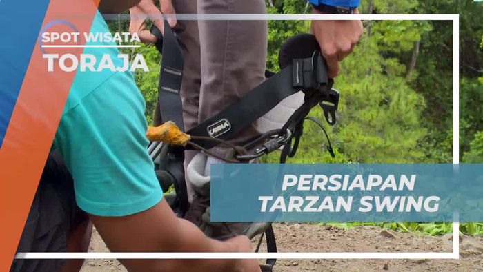 Melakukan Persiapan Matang Sebelum Bermain Tarzan Swing, Toraja