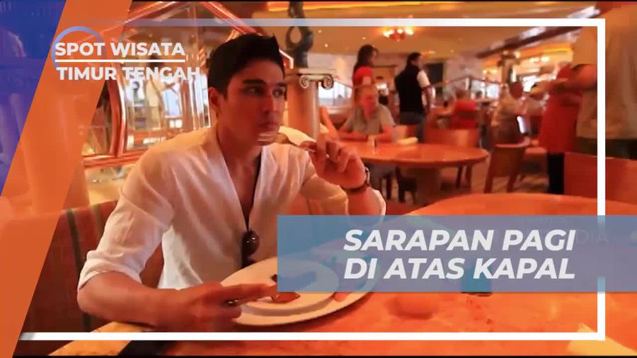 Sarapan Pagi ala Eropa di Atas Kapal, Timur Tengah