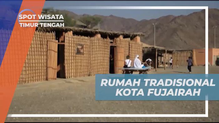 Melihat Rumah Tradisional Penduduk Kota Fujairah Timur Tengah