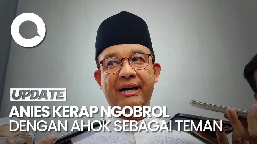 Pengakuan Anies Berteman dengan Ahok, Kerap Ngobrol dan WA-an