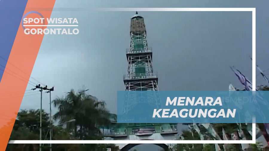 Vacation Seru di Menara Keagungan Gorontalo