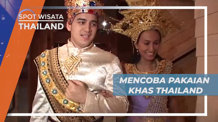 Mencoba Pakaian Adat Kerajaan di Legende de Bangkok, Thailand