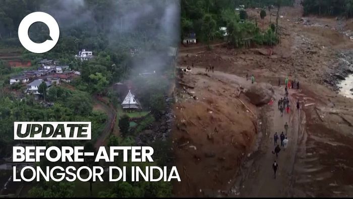 Before-After Longsor di India yang Sebabkan 256 Orang Tewas