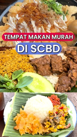 3 Rekomendasi Tempat Makan Murah di Kawasan SCBD