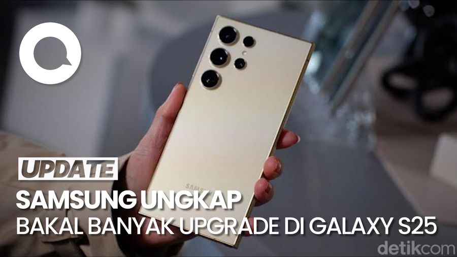 Samsung Ungkap Bakal Banyak Upgrade di Galaxy S25 Mendatang