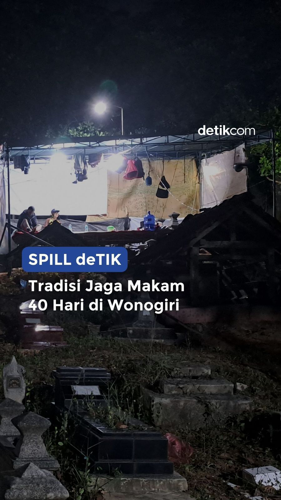 Tradisi Jaga Makam 40 Hari di Wonogiri