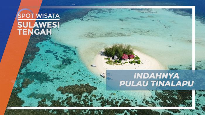 Berpetualang, Mengeksplor Keindahan Pulau Tinalapu, Sulawesi Tengah