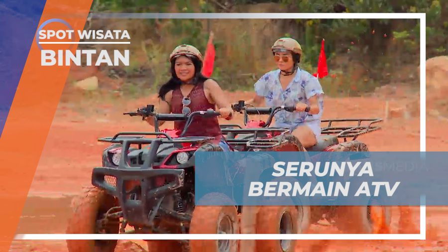 Mengisi Liburan Seru Bermain ATV  di Lintasan yang Memacu Adrenalin, Bintan