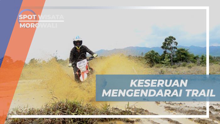 Menikmati Keseruan, Melibas Trek Terjal Menantang Naik Motor Trail, Morowali