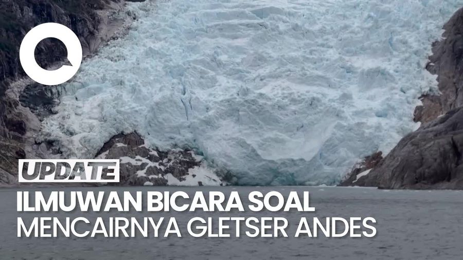 Penyusutan Gletser Andes Belum Pernah Terjadi dalam Peradaban Manusia