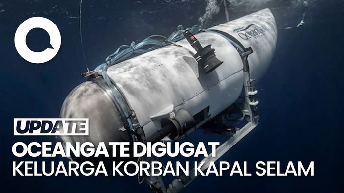 Keluarga Korban yang Tewas Akibat Ledakan Kapal Selam Titan Ajukan Gugatan