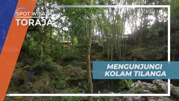 Berpetualang Mengeksplor Keindahan Kolam Tilanga, Toraja