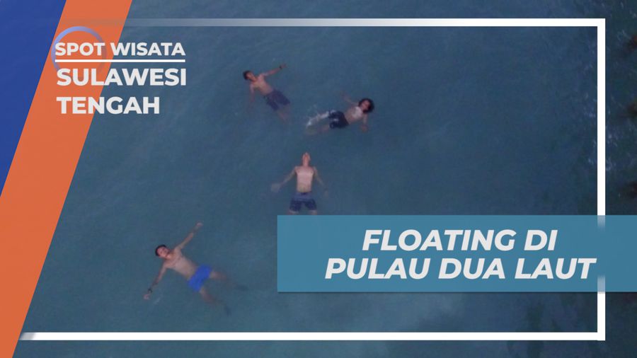 Menikmati Bersantai, Floating-floating di Pulau Dua Laut, Sulawesi Tengah