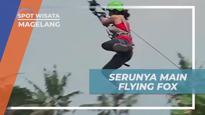 Meluncur Seru Dengan Flying Fox di Magelang