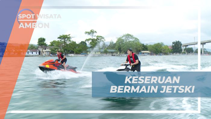 Menikmati Keseruan Tancap Gas Bermain Jetski di bawah Jembatan Merah Putih, Ambon