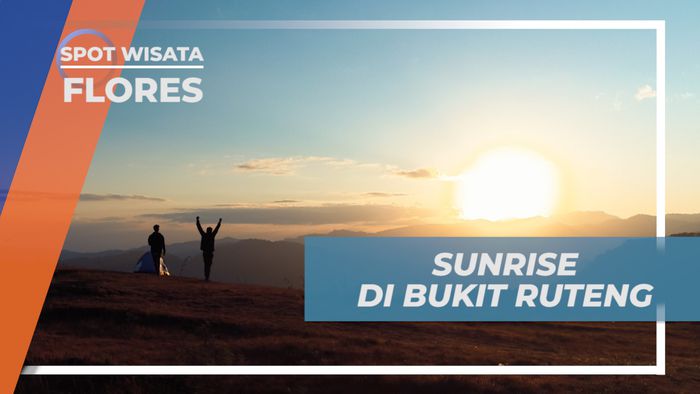 Berburu Indahnya Matahari Terbit dari Balik Bukit di Puncak Bukit Ruteng, Flores