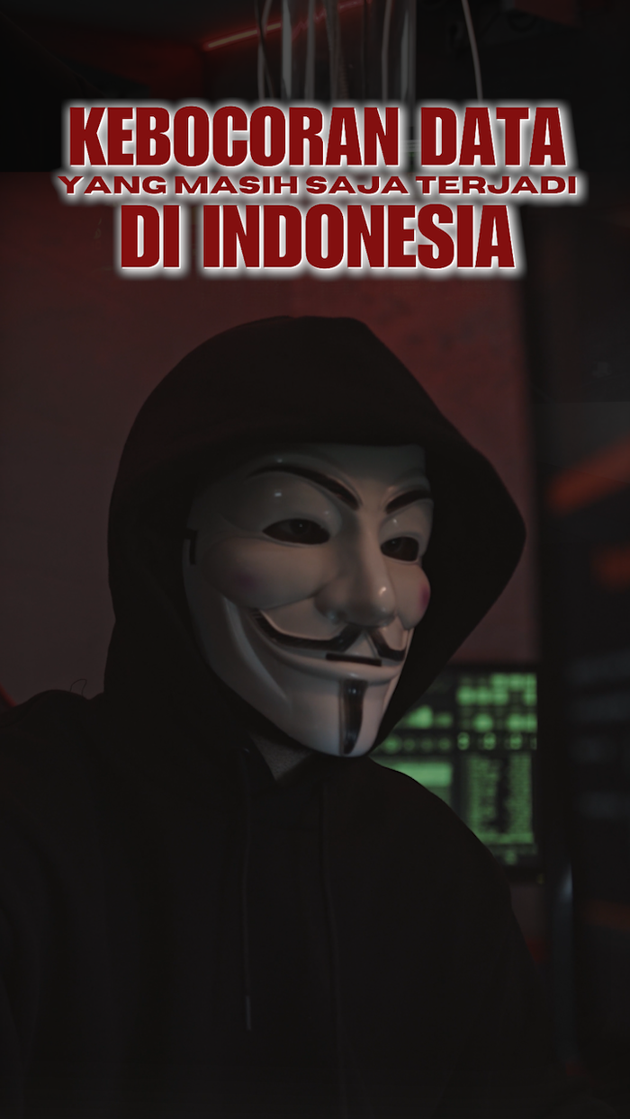 Daftar Insiden Kebocoran Data yang Terjadi di Indonesia