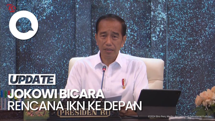 Jokowi Sebut Pindah ke IKN Bukan Sekadar Fisiknya, Tapi Pola Pikir