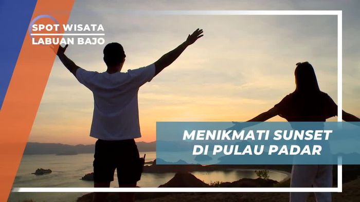 Menikmati Keindahan Panorama Sunset Dari Puncak Bukit Padar Labuan Bajo