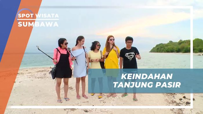 Menikmati Keindahan Panorama Tanjung Pasir Sumbawa