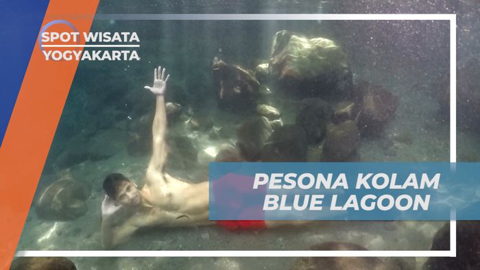 Menjelajahi Keindahan Dasar Kolam Alami Blue Lagoon, Yogyakarta