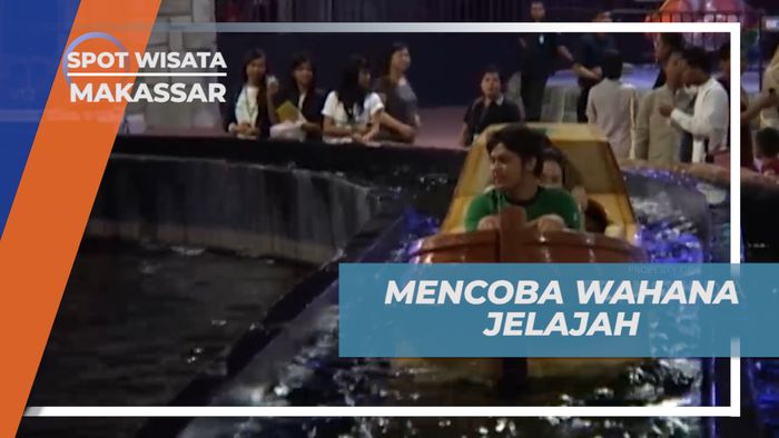 Sensasi Basah-basahan Menjajal Wahana Jelajah yang Super Seru, Makassar