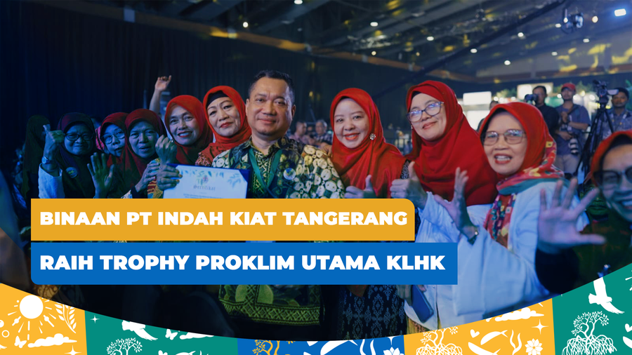 Binaan PT Indah Kiat Tangerang Raih Trophy ProKlim Utama KLHK