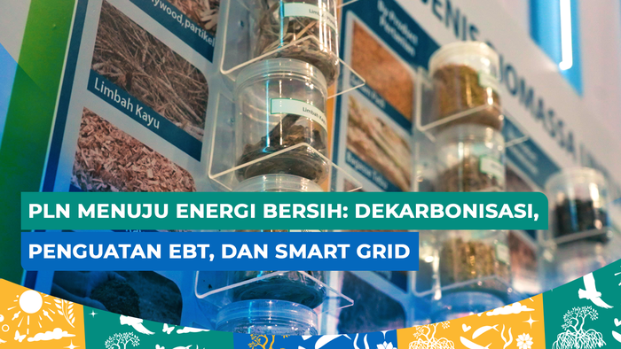 Inisiatif PLN Menuju Energi Bersih: Dekarbonisasi, Penguatan EBT, dan Smart Grid