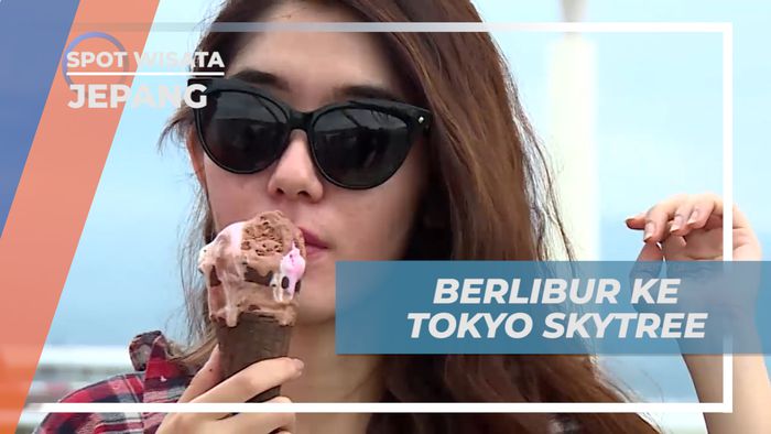 Liburan Seru ke Negeri Sakura Mengunjungi Skytree, Jepang
