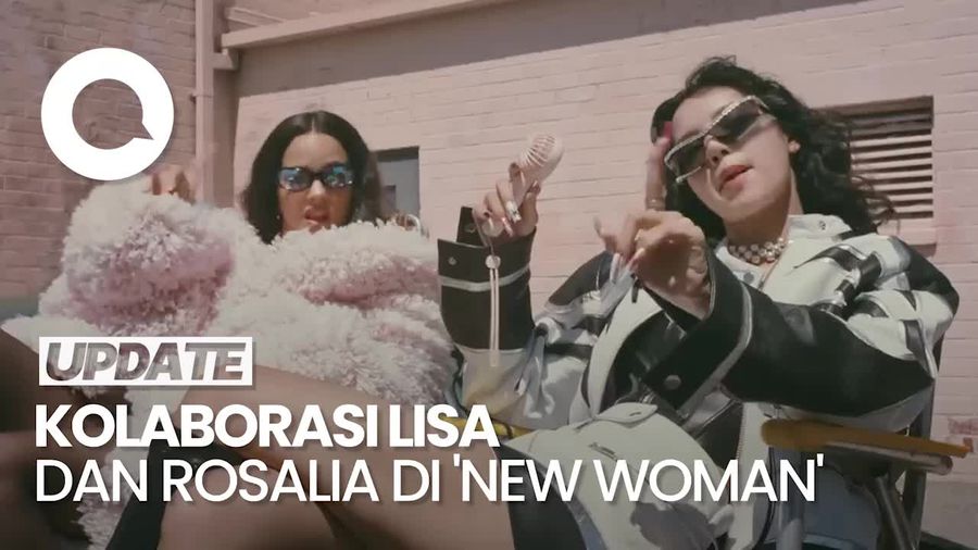 Sudah Dirilis! Lisa X Rosalia di NEW WOMAN Siap Bikin Fans Menganga