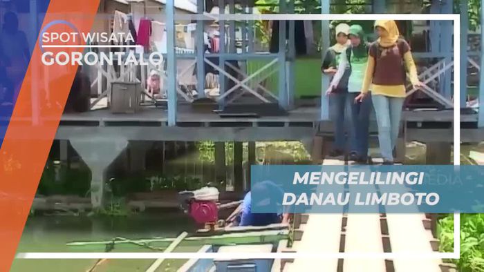 Menyusuri Setiap Sudut Keindahan Danau Limboto Gorontalo