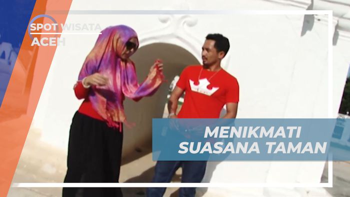 Santai Sejenak Menikmati Suasana Sejuk Taman Putroe Phang, Aceh