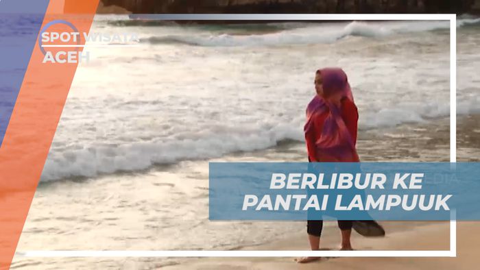 Menikmati Liburan Mengeksplor Keindahan Pantai Lampuuk, Aceh