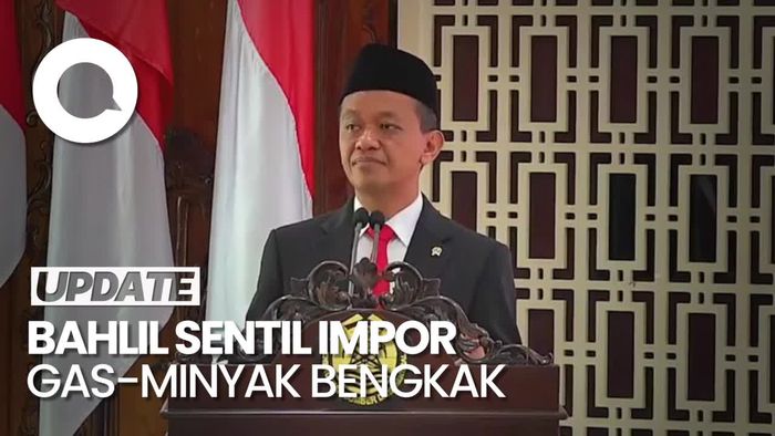 Baru Jadi Menteri ESDM, Bahlil Sentil Impor Minyak-Gas Bengkak