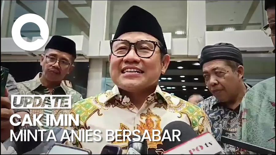 Cak Imin Minta Anies Bersabar: Proses Politik Ini Begitu Cepat