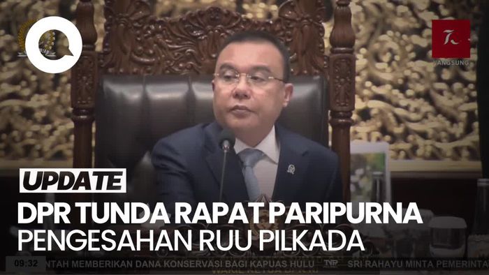Rapat Paripurna Pengesahan Revisi UU Pilkada Ditunda