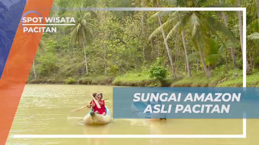 Cokel, Sungai Dengan Pesona Mirip Amazon di Pacitan